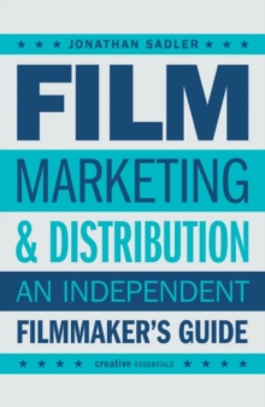 Film Marketing and Distribution. Paperback. By Jonathan Sadler Books