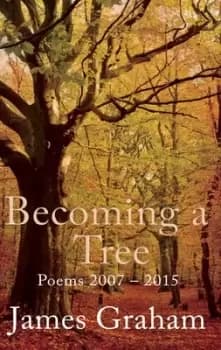 Becoming a tree by James Graham