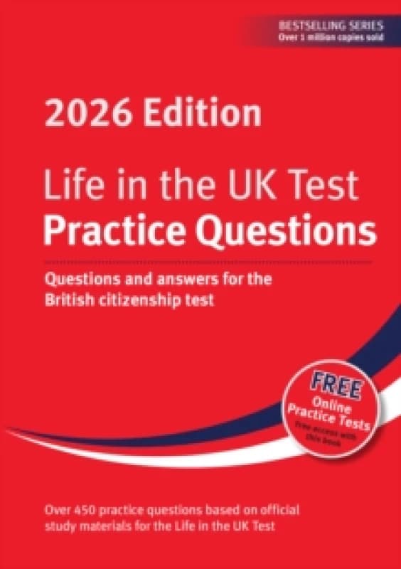 Life in the UK Test: Practice Questions 2026 : Questions and answers for the British citizenship test Paperback / softback