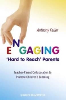 Engaging hard to reach parents by Anthony Feiler