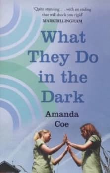 What They Do in the Dark by Amanda Coe Paperback