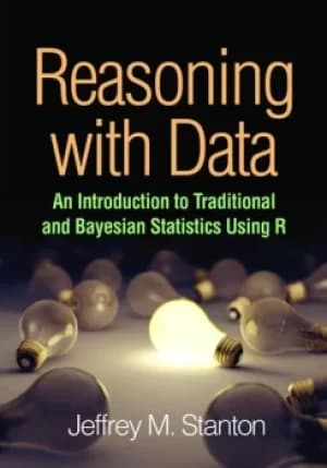 Reasoning with DataAn Introduction to Traditional and Bayesian Statistics Using R