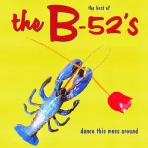 Best of the B-52s Dance This Mess Around by The B-52's Vinyl Album