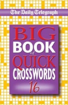 Daily Telegraph Big Book of Quick Crosswords 16 by Telegraph Group Limited Paperback