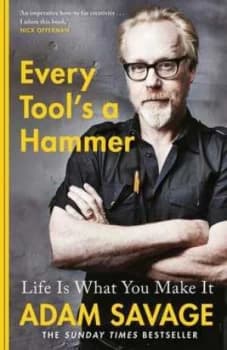 Every tools a hammer by Adam Savage