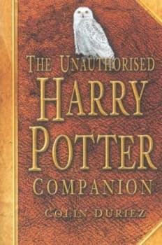 The Unauthorised Harry Potter Companion by Colin Duriez Book