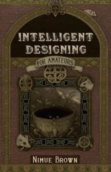 Intelligent Designing for Amateurs by Nimue Brown Paperback