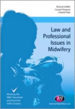 Law and Professional Issues in Midwifery by Richard Griffith Book