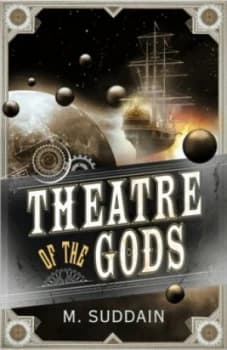 Theatre of the Gods by M. Suddain Paperback