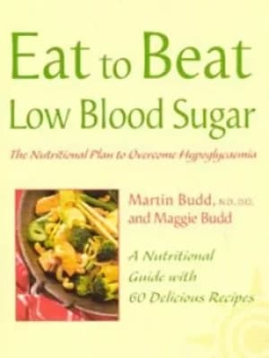 Eat to beat low blood sugar by Martin Budd