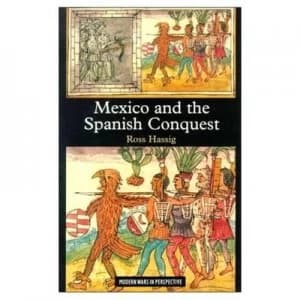 Mexico and the Spanish Conquest by R. Hassig Paperback
