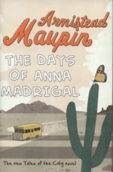 The Days of Anna Madrigal by Armistead Maupin Hardback