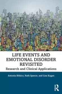 Life Events and Emotional Disorder Revisited : Research and Clinical Applications