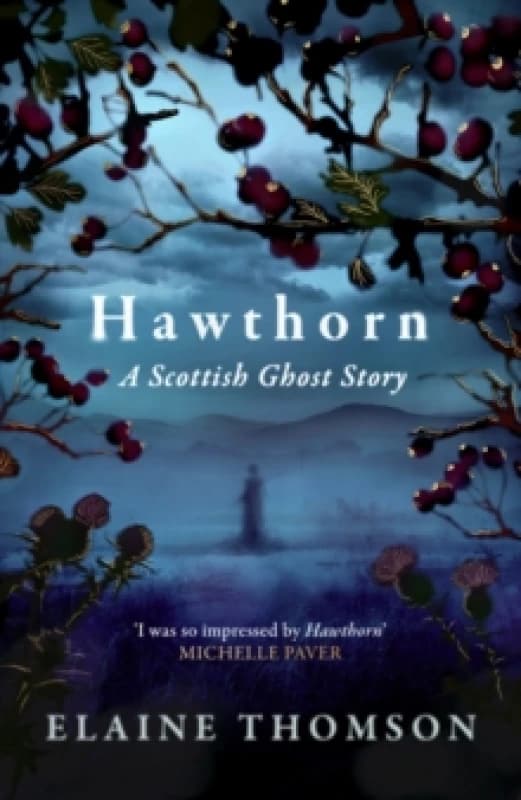 Hawthorn : A Scottish Ghost Story Hardback