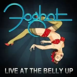 Live at the Belly Up by Foghat CD Album