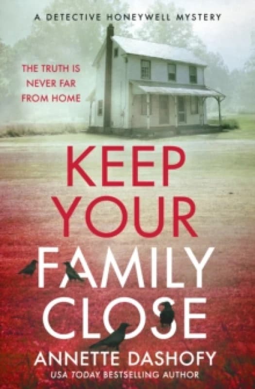 Keep Your Family Close. Paperback. By Annette Dashofy Books