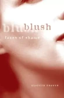 Blush : Faces of Shame