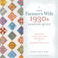 farmers wife 1930s sampler quilt inspiring letters from farm women of the g