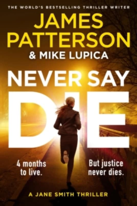 Never Say Die : A Jane Smith Thriller Hardback