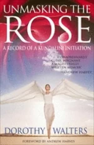 unmasking the rose a record of a kundalini initiation