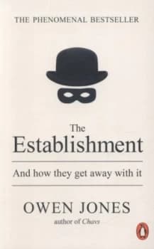 The Establishment and How They Get Away with It by Owen Jones Paperback