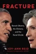 fracture barack obama the clintons and the racial divide