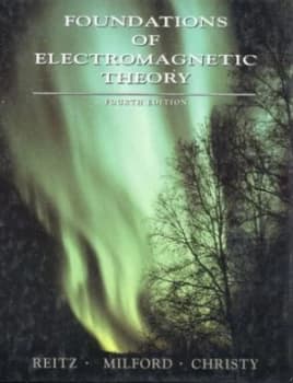 Foundations of Electromagnetic Theory by John R. Reitz Book