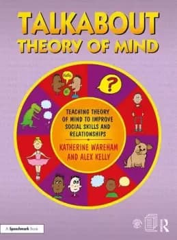 Talkabout Theory of Mind Teaching Theory of Mind to Improve Social Skills and Relationships