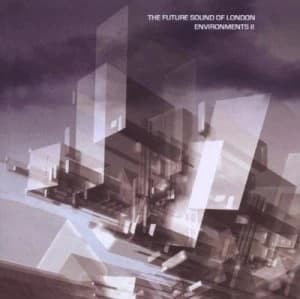Environments II by The Future Sound of London CD Album
