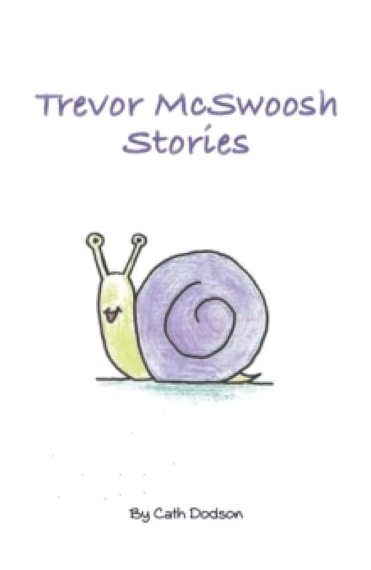 Trevor McSwoosh Stories. Paperback. By Cath Dodson Books