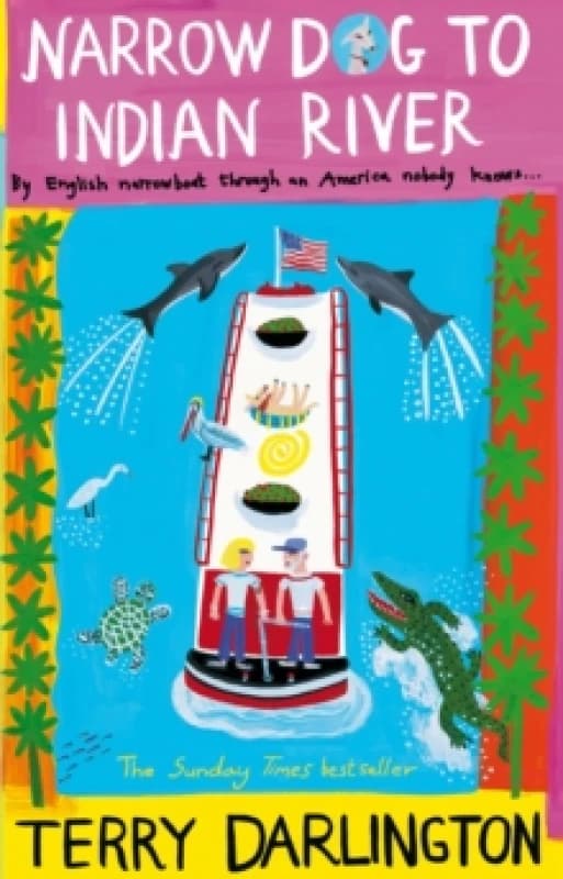 Narrow Dog to Indian River. Paperback. By Terry Darlington Books