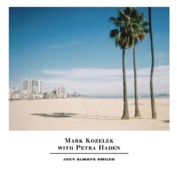 Joey Always Smiled by Mark Kozelek & Petra Haden CD Album