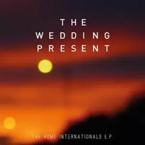 The Home Internationals by The Wedding Present CD Album