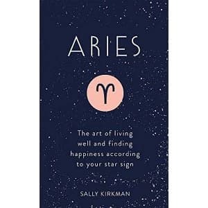 Aries The Art of Living Well and Finding Happiness According to Your Star Sign Hardback 2018