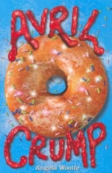 Avril Crump and Her Amazing Clones by Angela Woolfe Book