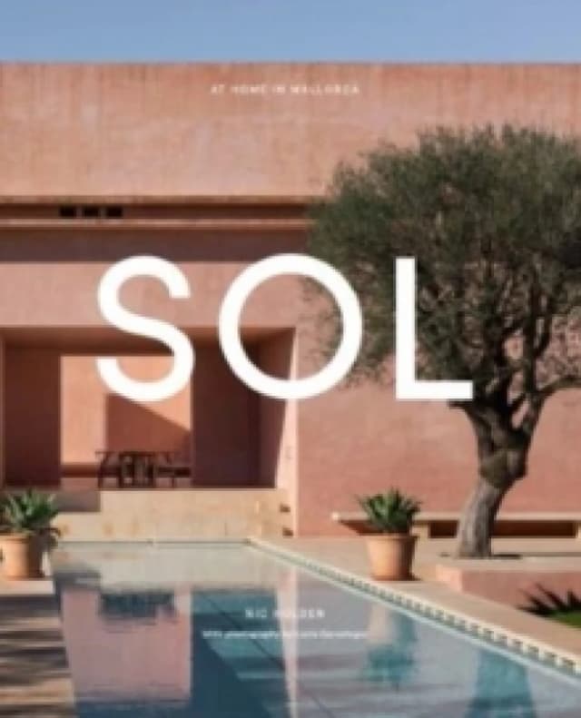 SOL : At Home in Mallorca Hardback