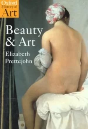 Beauty and art 1750-2000 by Elizabeth Prettejohn