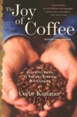 joy of coffee the essential guide to buying brewing and enjoying revised an