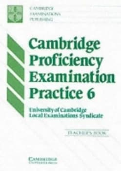 Cambridge Proficiency Examination Practice 6 by University of Cambridge Paperback