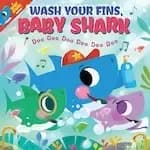 Baby Shark: Wash Your Fins, Baby Shark! Doo Doo Doo Doo Doo Doo