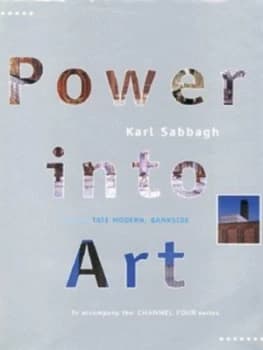 Power into Art by Karl Sabbagh Hardback