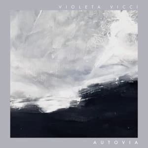 Violeta Vicci - Autovia White Vinyl