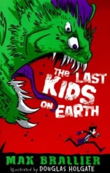 The Last Kids on Earth by Max Brallier Paperback