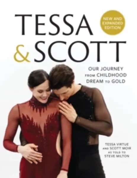 tessa and scott our journey from childhood dream to gold 9781487005726