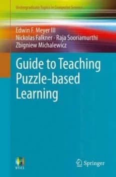Guide to Teaching Puzzle-Based Learning by Edwin F. Meyer Iii Book