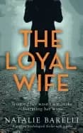 loyal wife a gripping psychological thriller with a twist