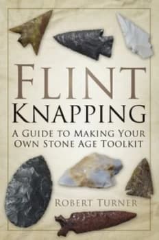 Flint Knapping by Robert Turner Paperback