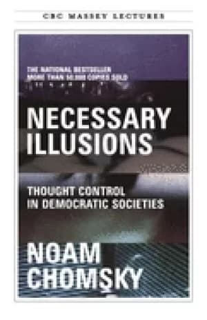 necessary illusions thought control in democratic societies