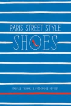 Paris Street Style. Shoes by Isabelle Thomas Book