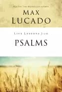 life lessons from psalms a praise book for gods people